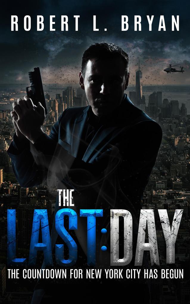 Produktbild: The Last Day | Robert L. Bryan