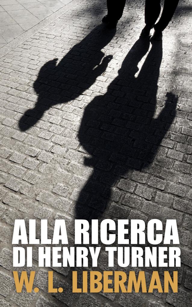 Produktbild: Alla ricerca di Henry Turner | W. L. Liberman