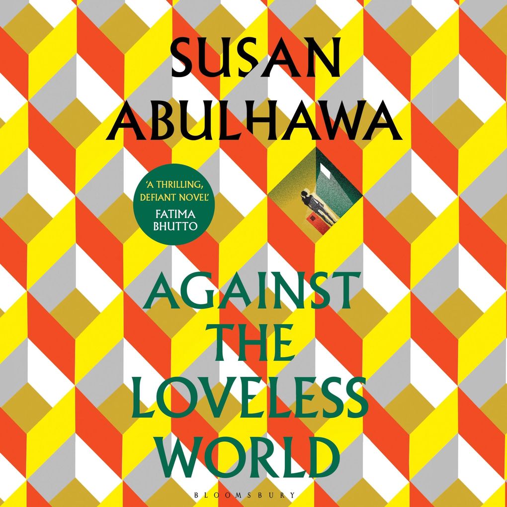 Produktbild: Against the Loveless World | Susan Abulhawa