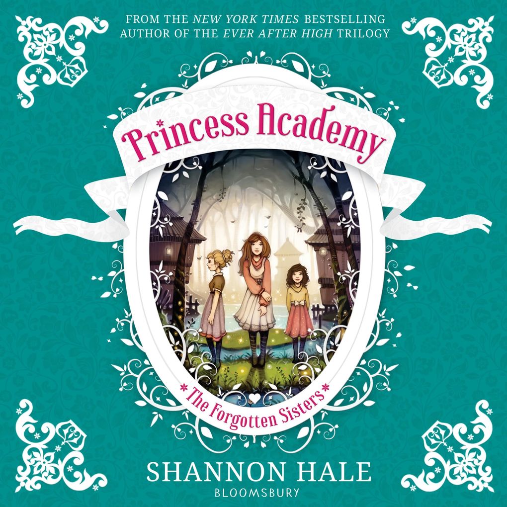 Produktbild: Princess Academy: The Forgotten Sisters | Shannon Hale