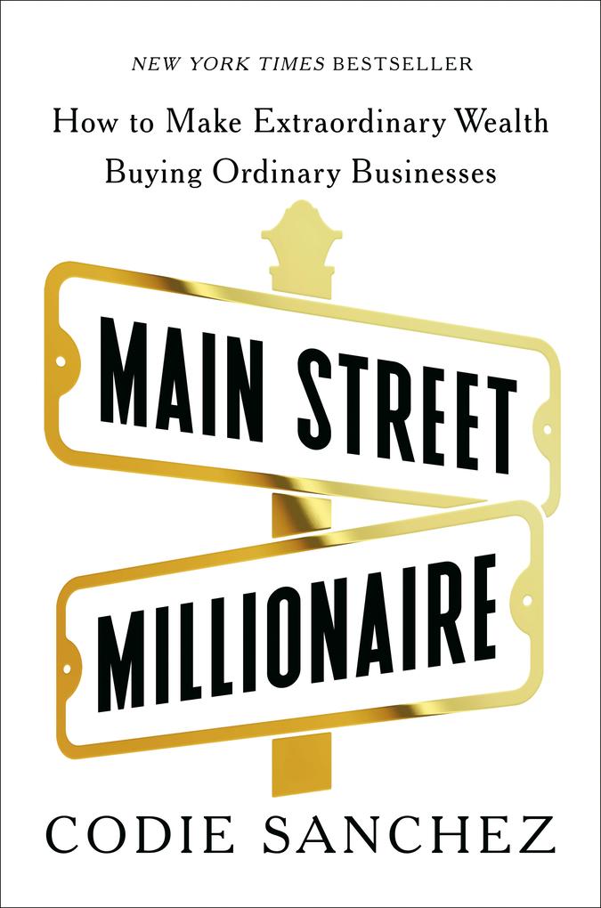 Produktbild: Main Street Millionaire | Codie Sanchez