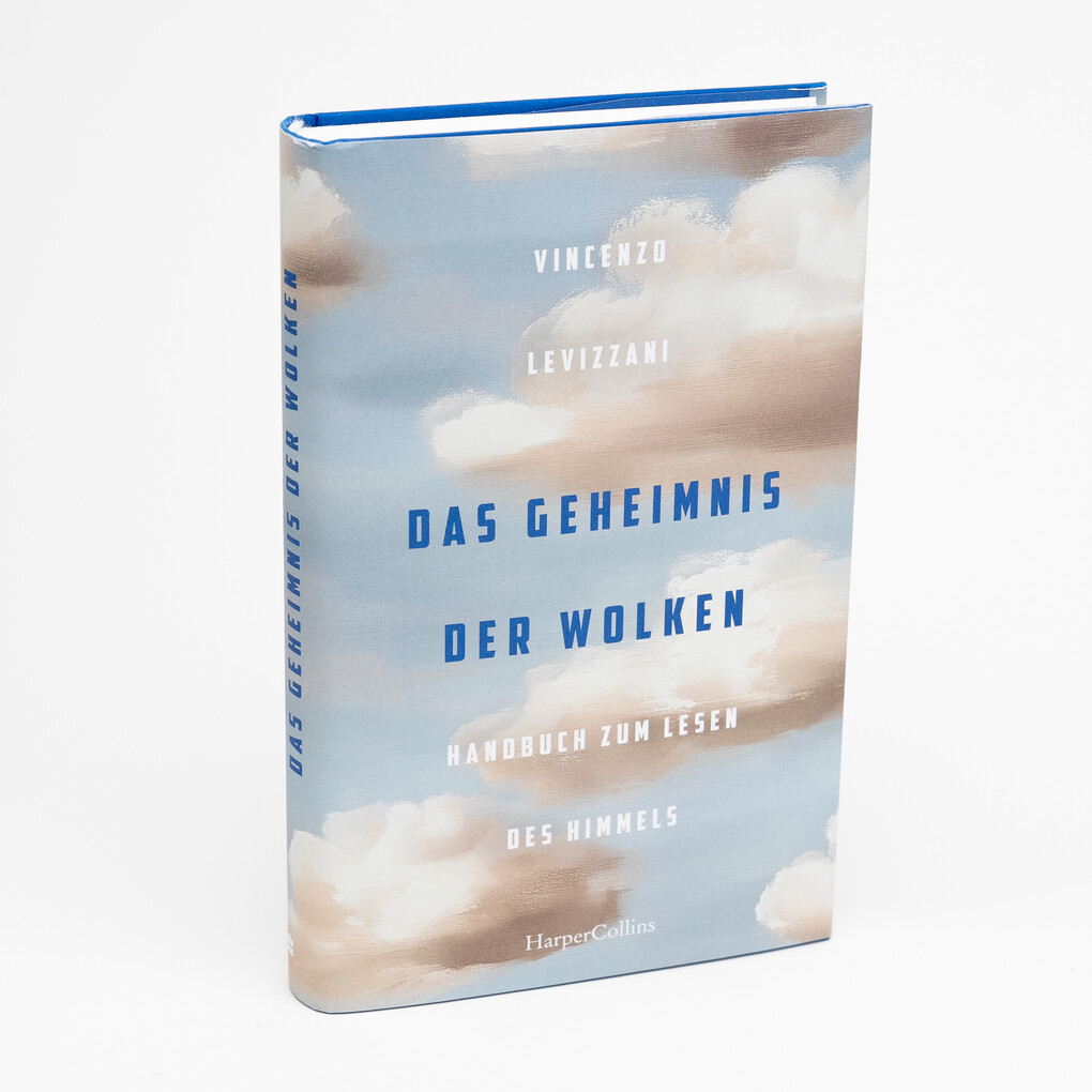 Weitere Ansicht: Das Geheimnis der Wolken. Handbuch zum Lesen des Himmels | Vincenzo Levizzani