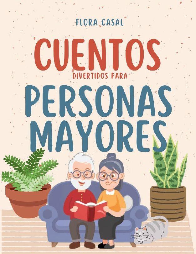 Weitere Ansicht: Cuentos divertidos para personas mayores | Flora Casal