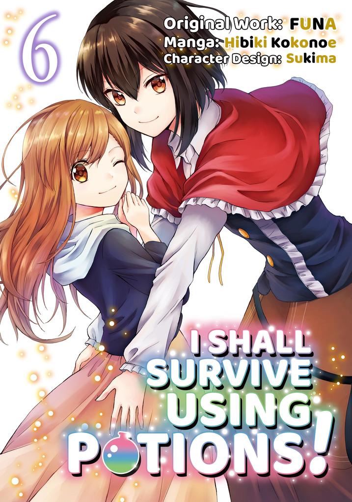 Produktbild: I Shall Survive Using Potions! (Manga) Volume 6 | Funa