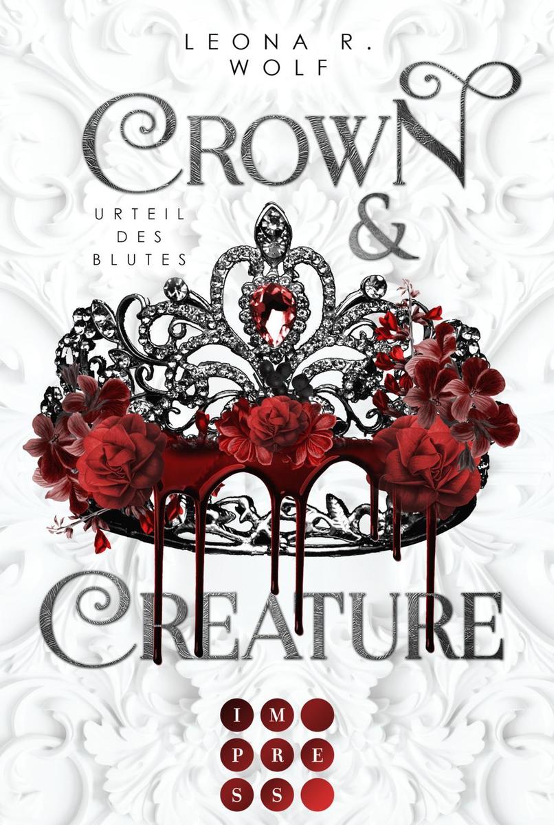 Produktbild: Crown & Creature - Urteil des Blutes (Crown & Creature 1) | Leona R. Wolf