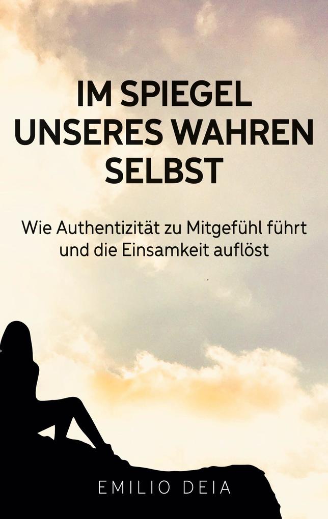 Produktbild: Im Spiegel unseres wahren Selbst | Emilio Deia