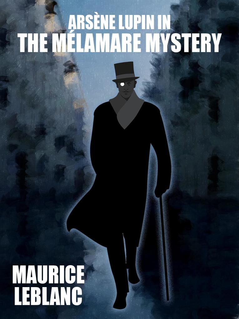 Produktbild: Arsène Lupin in The Mélamare Mystery | Maurice Leblanc