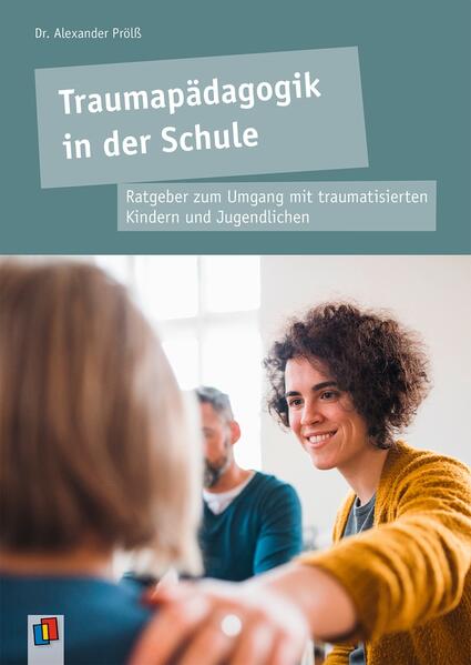 Produktbild: Traumapädagogik in der Schule | Alexander Prölß
