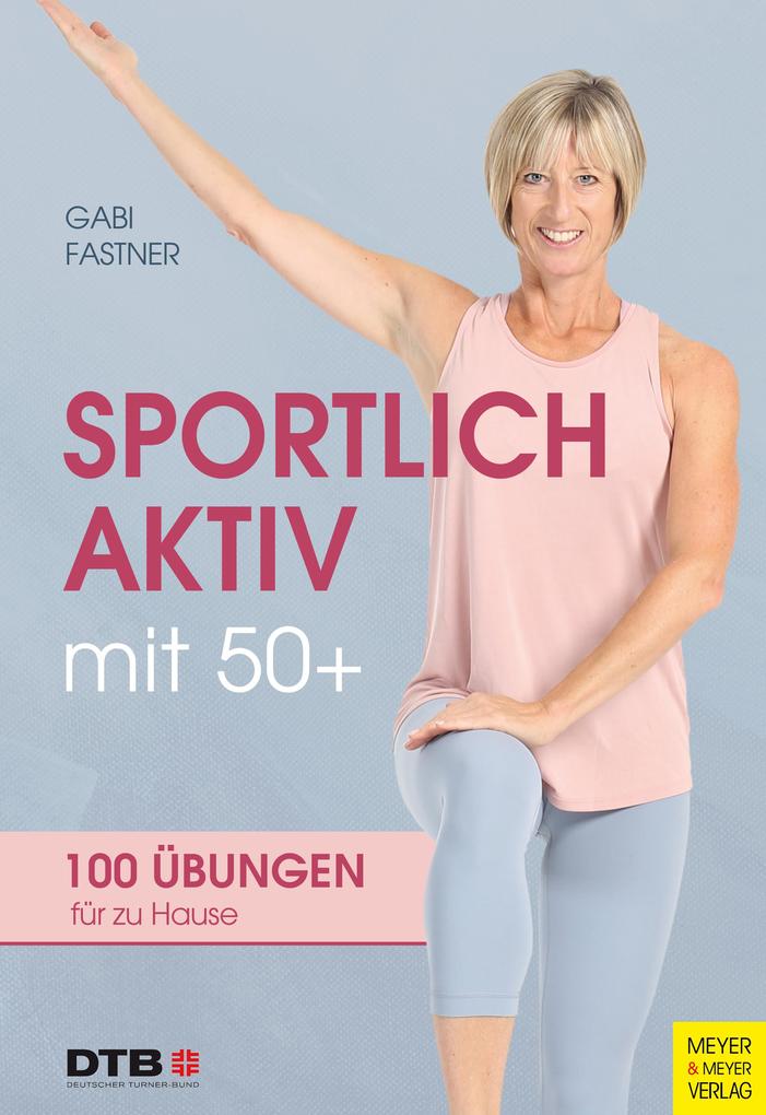 Produktbild: Sportlich aktiv mit 50+ | Gabi Fastner
