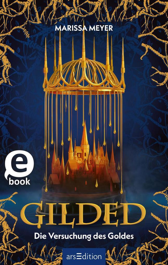 Produktbild: Gilded - Die Versuchung des Goldes (Gilded 1) | Marissa Meyer