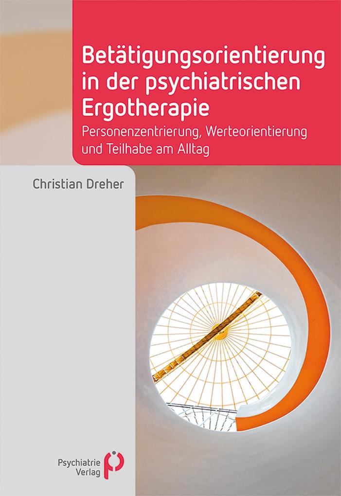 Produktbild: Betätigungsorientierung in der psychiatrischen Ergotherapie | Christian Dreher