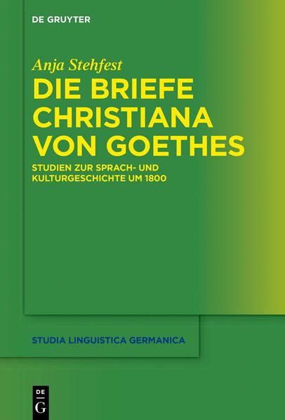Produktbild: Die Briefe Christiana von Goethes | Anja Stehfest