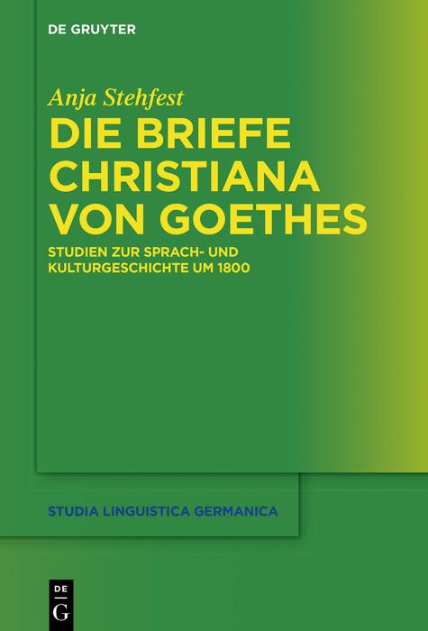 Produktbild: Die Briefe Christiana von Goethes | Anja Stehfest