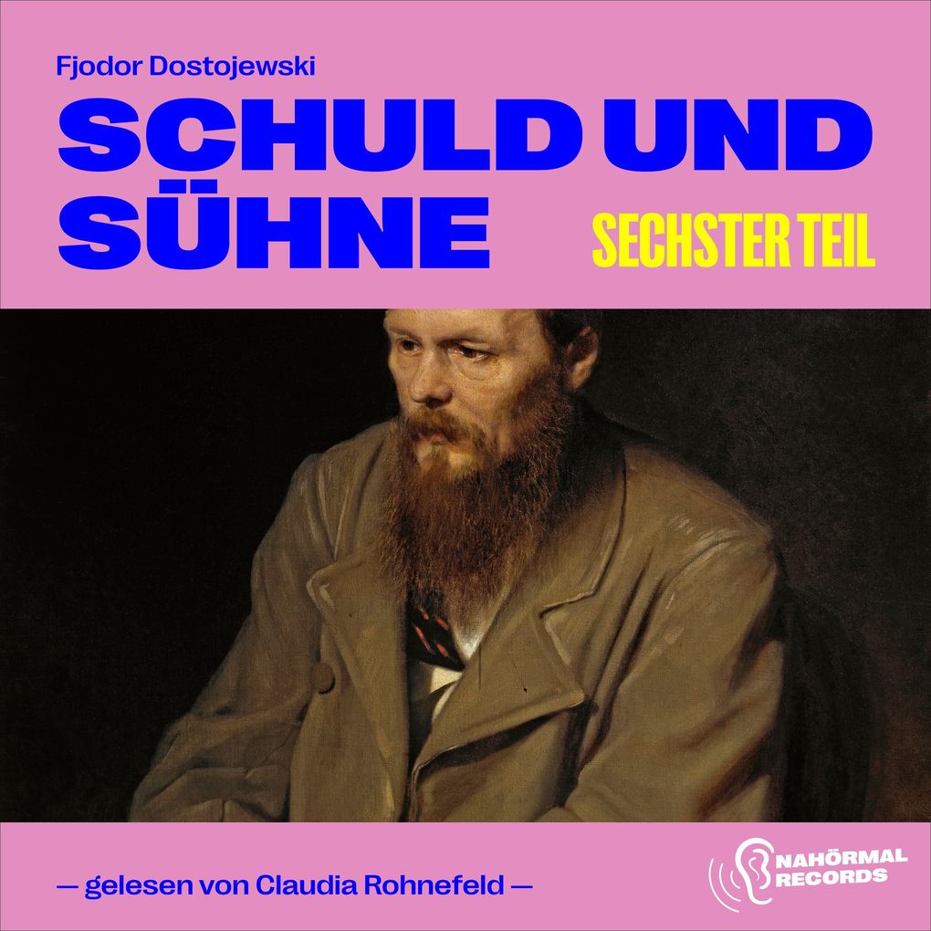 Produktbild: Schuld und Sühne (Sechster Teil) | Fjodor Dostojewski