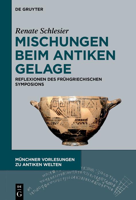 Produktbild: Mischungen beim antiken Gelage | Renate Schlesier
