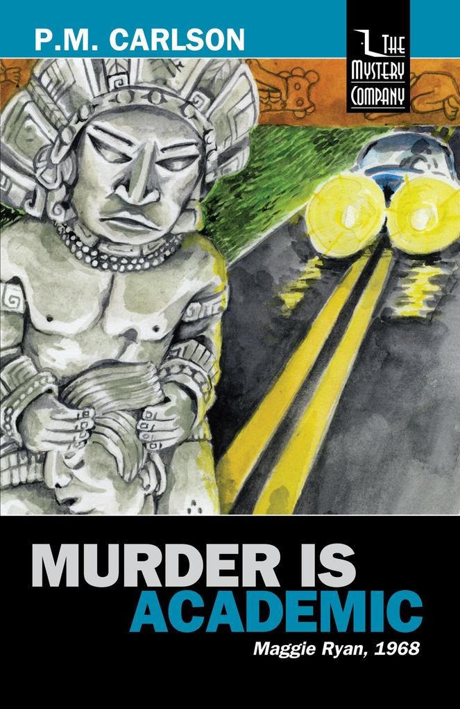 Produktbild: Murder Is Academic (Maggie Ryan, #2) | P. M. Carlson