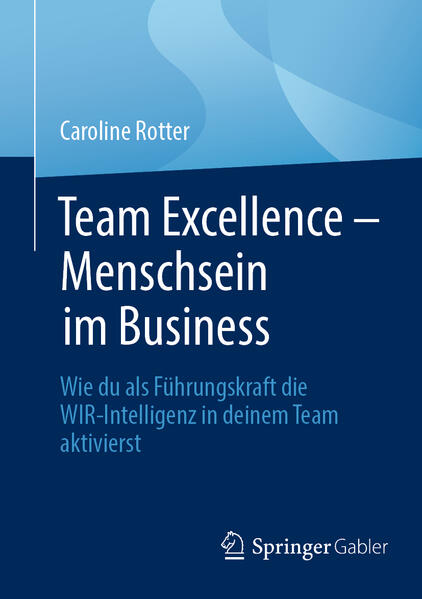 Produktbild: Team Excellence - Menschsein im Business | Caroline Rotter