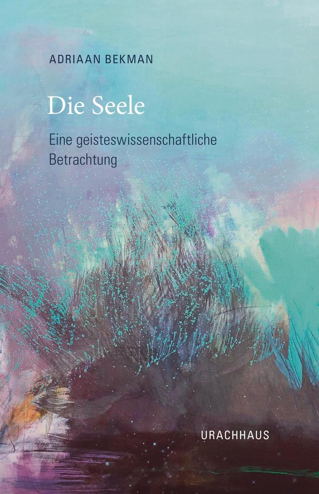 Produktbild: Die Seele | Adriaan Bekman