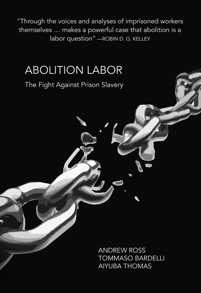 Produktbild: Abolition Labor | Andrew Ross, Tommaso Bardelli, Aiyuba Thomas