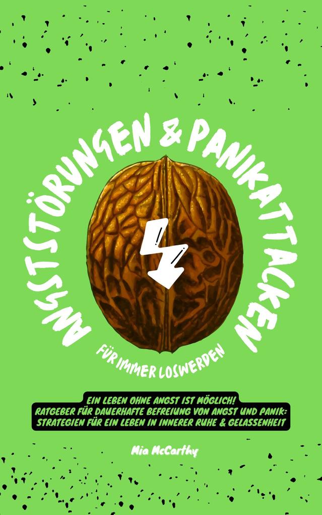Produktbild: Angststörungen & Panikattacken für immer loswerden: Ein Leben ohne Angst ist möglich! (Ratgeber für dauerhafte Befreiung von Angst und Panik: Strategien für ein Leben in innerer Ruhe & Gelassenheit) | Mia McCarthy