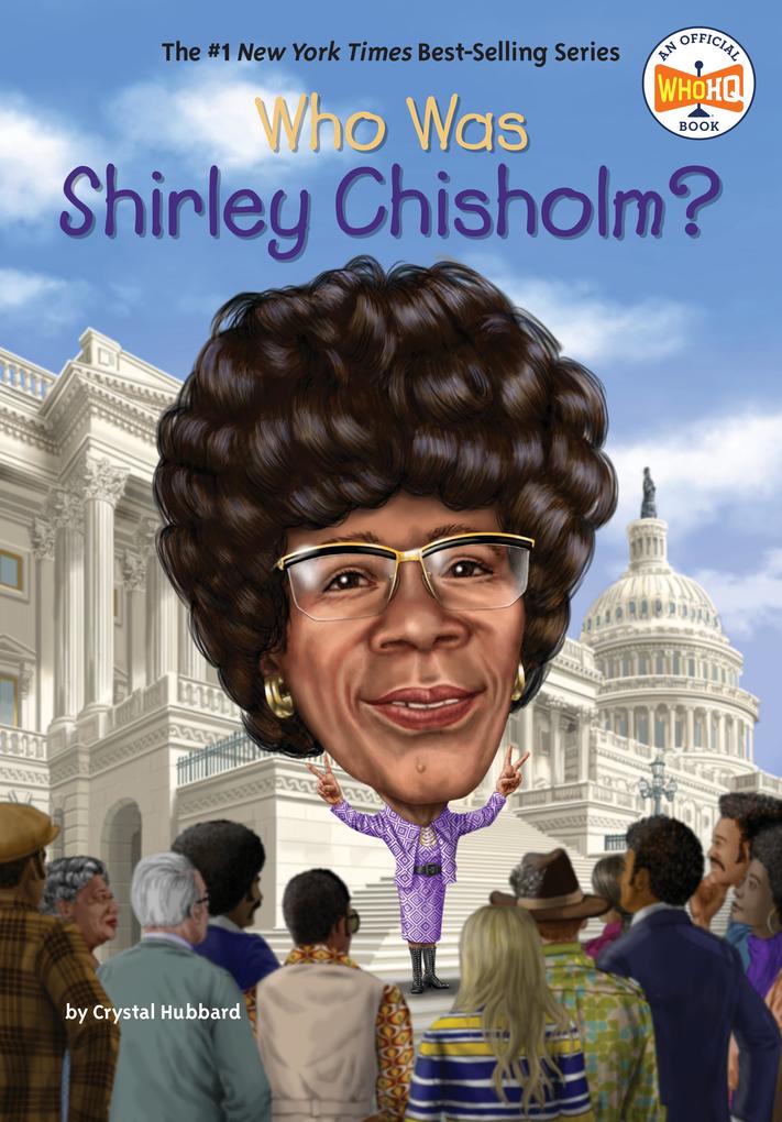 Produktbild: Who Was Shirley Chisholm? | Crystal Hubbard, Who Hq