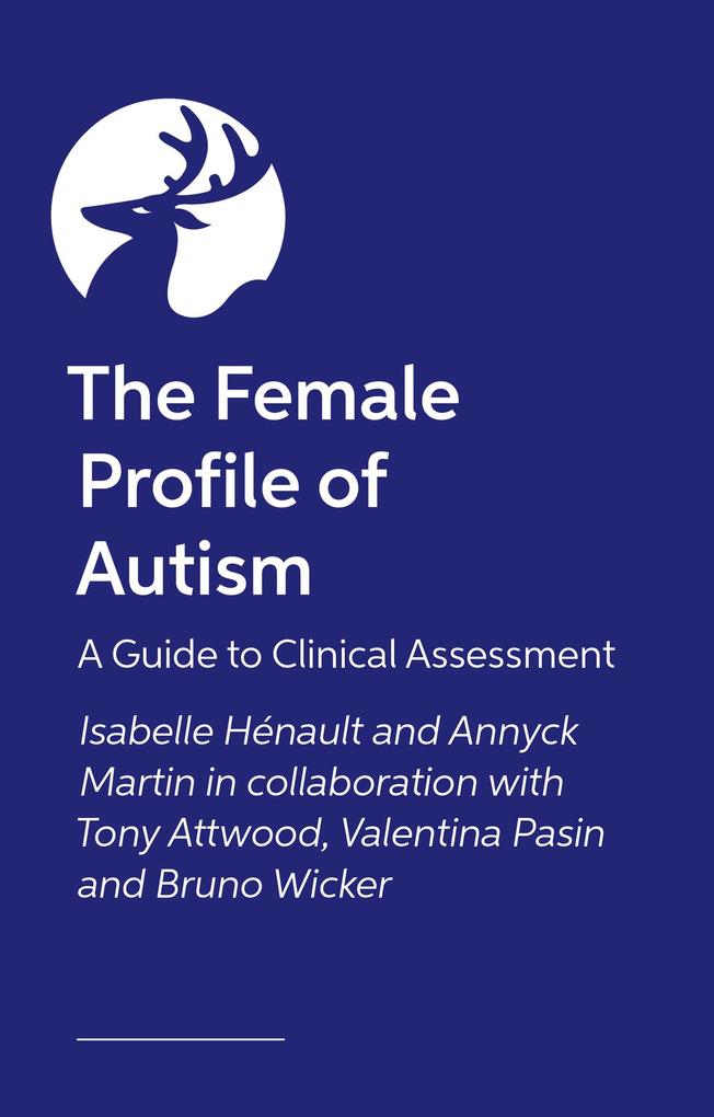 Produktbild: The Female Profile of Autism | Isabelle Henault, Annyck Martin