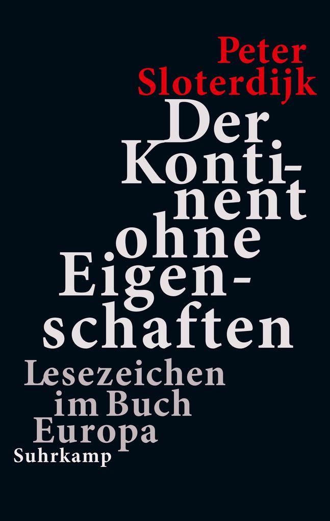 Produktbild: Der Kontinent ohne Eigenschaften | Peter Sloterdijk