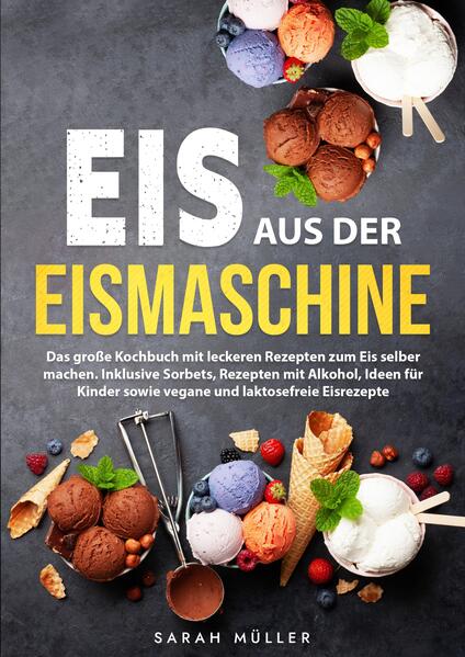 Produktbild: Eis aus der Eismaschine | Sarah Müller