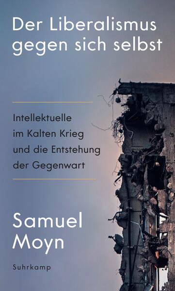 Produktbild: Der Liberalismus gegen sich selbst | Samuel Moyn