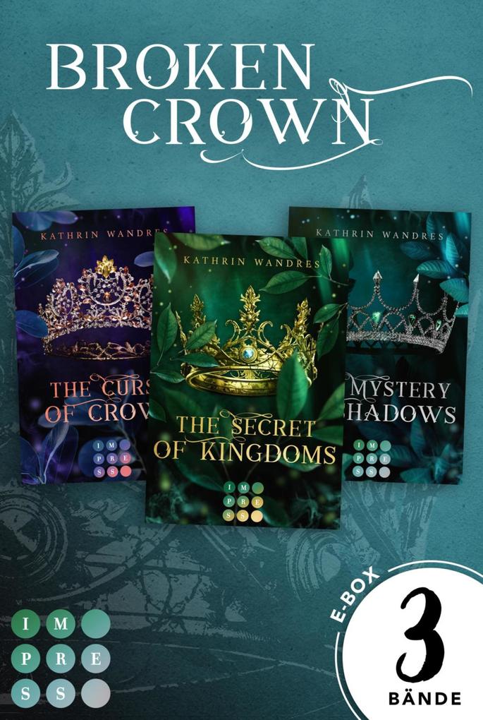 Produktbild: Broken Crown: 3 Bände in einem Bundle! | Kathrin Wandres