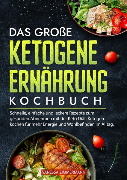 Produktbild: Das große Ketogene Ernährung Kochbuch | Vanessa Zimmermann