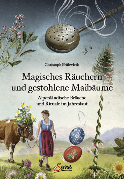 Produktbild: Magisches Räuchern und gestohlene Maibäume | Christoph Frühwirth