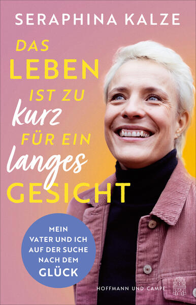 Produktbild: Das Leben ist zu kurz für ein langes Gesicht | Seraphina Kalze
