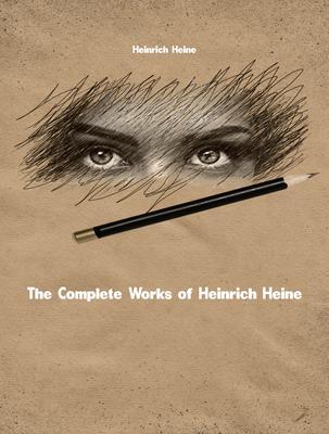 Produktbild: The Complete Works of Heinrich Heine | Heinrich Heine