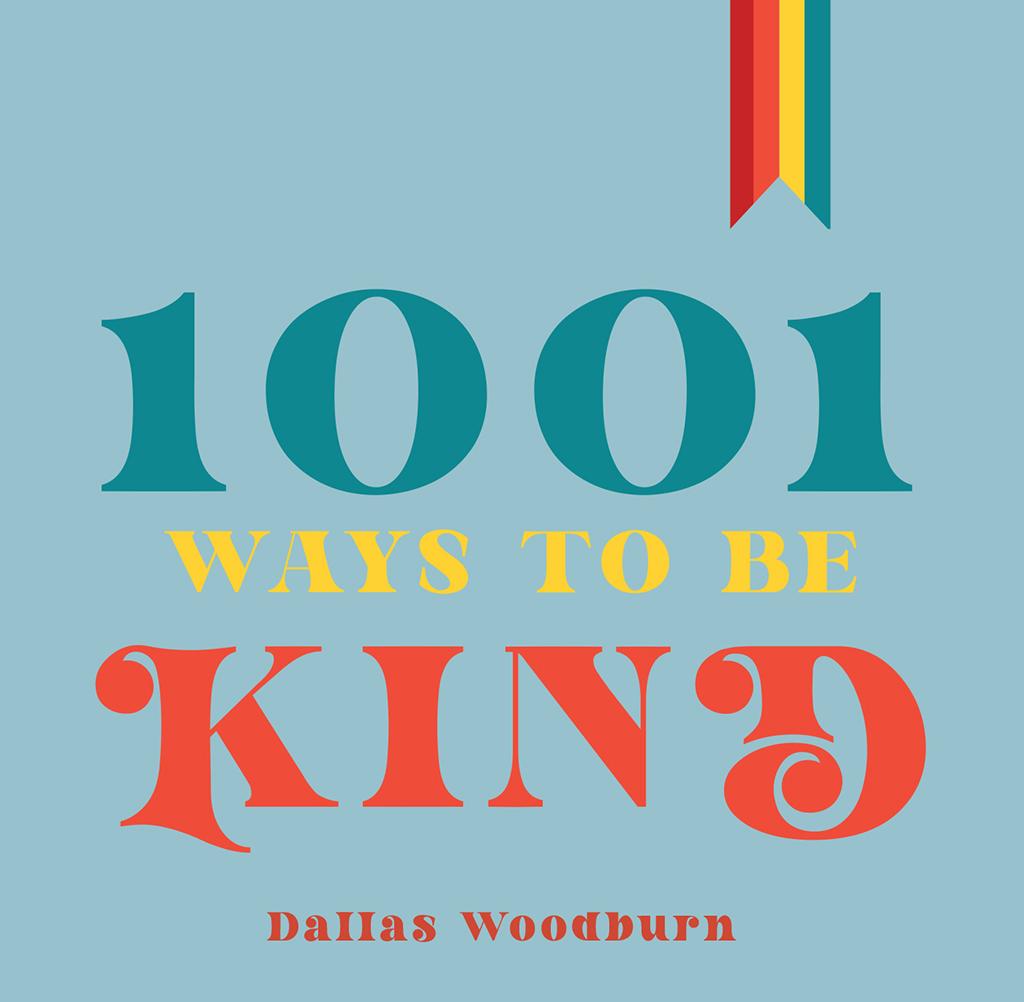 Produktbild: 1001 Ways to Be Kind | Dallas Woodburn