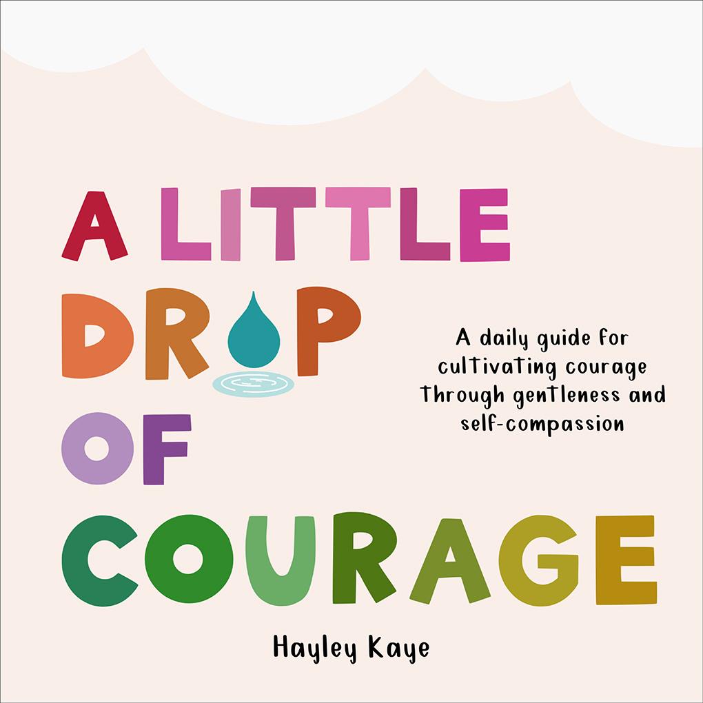 Produktbild: A Little Drop of Courage | Hayley Kaye