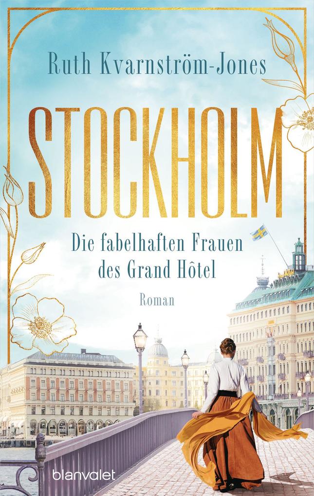 Produktbild: Stockholm - Die fabelhaften Frauen des Grand Hôtel | Ruth Kvarnström-Jones