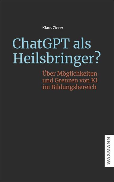 Produktbild: ChatGPT als Heilsbringer? | Klaus Zierer