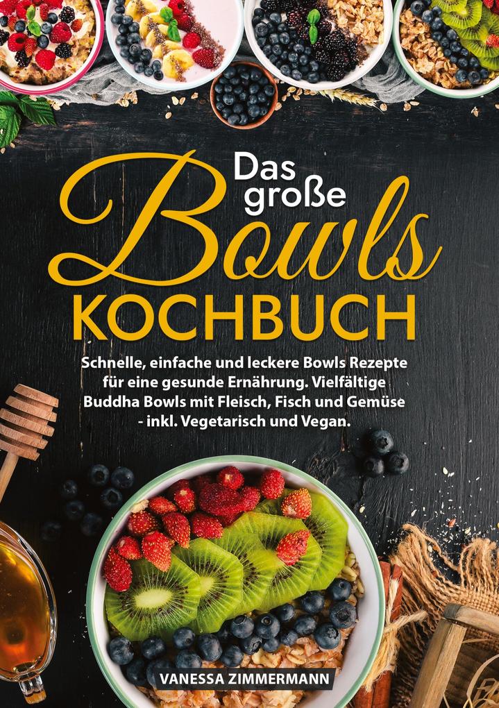 Produktbild: Das große Bowls Kochbuch | Vanessa Zimmermann