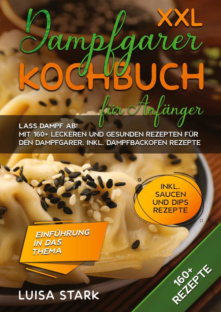 Produktbild: XXL Dampfgarer Kochbuch für Anfänger | Luisa Stark