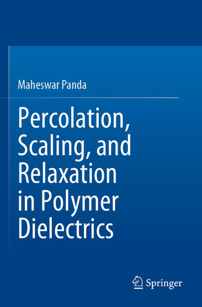 Produktbild: Percolation, Scaling, and Relaxation in Polymer Dielectrics | Maheswar Panda