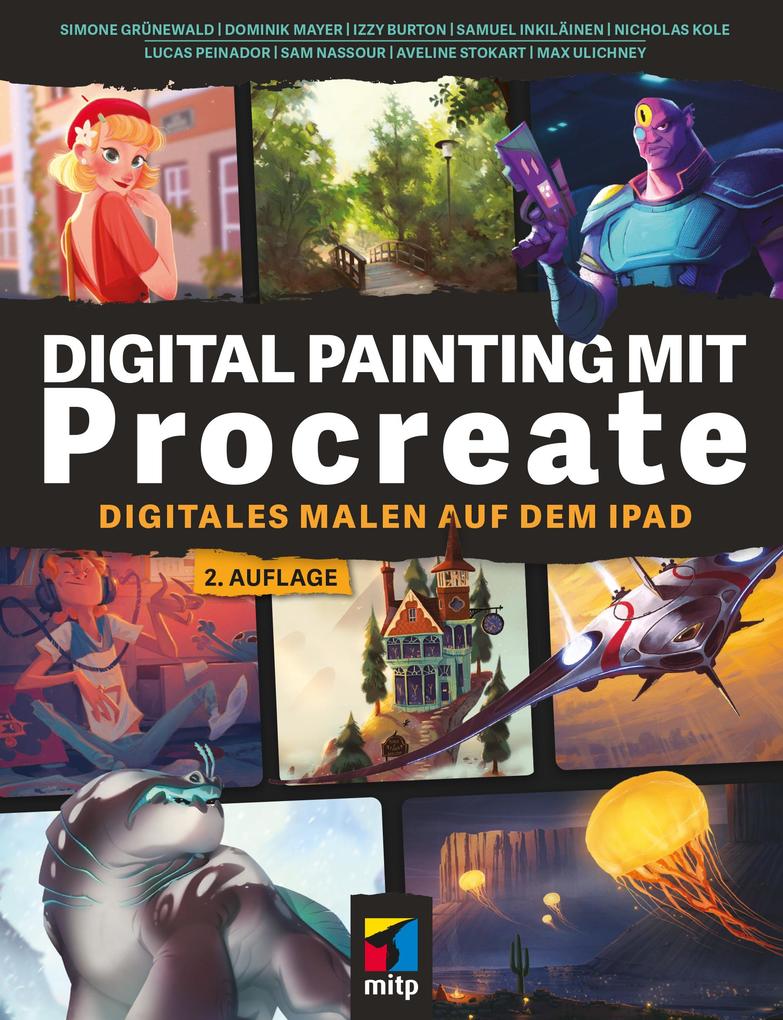 Produktbild: Digital Painting mit Procreate 5.3 | Simone Grünewald, Dominik Mayer, Izzy Burton, Samuel Inkiläinen, Nicholas Kole