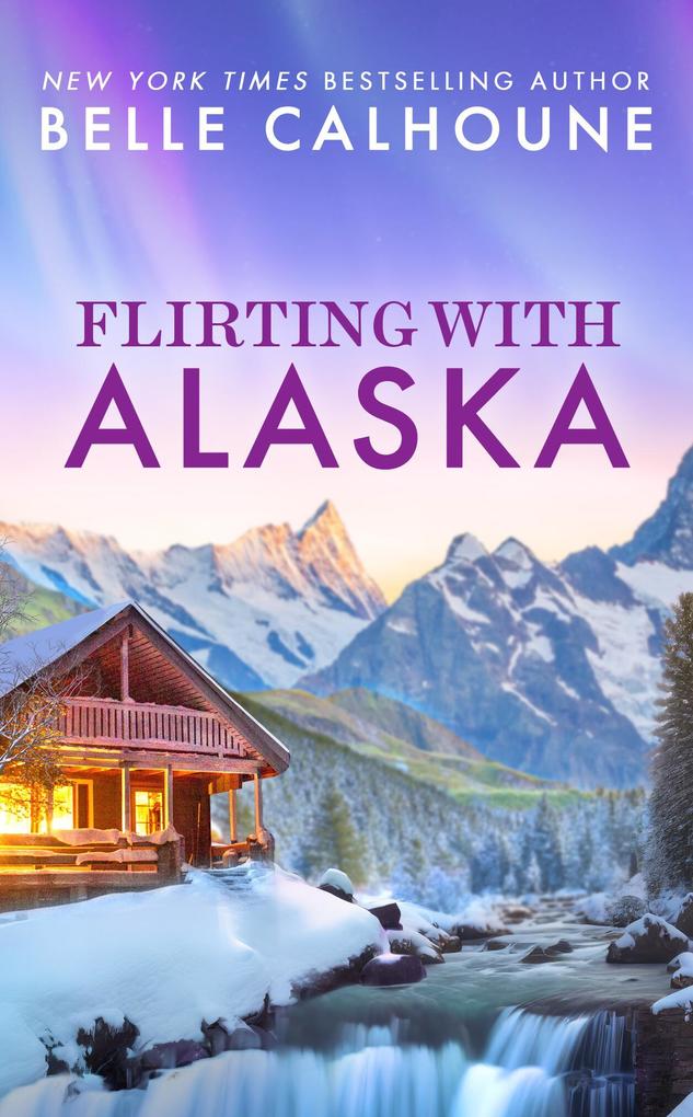 Produktbild: Flirting With Alaska | Belle Calhoune