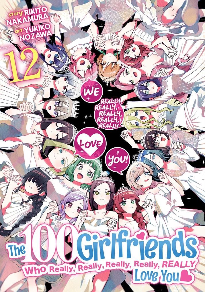 Produktbild: The 100 Girlfriends Who Really, Really, Really, Really, Really Love You Vol. 12 | Rikito Nakamura