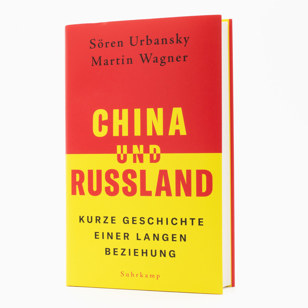 Weitere Ansicht: China und Russland | Sören Urbansky, Martin Wagner