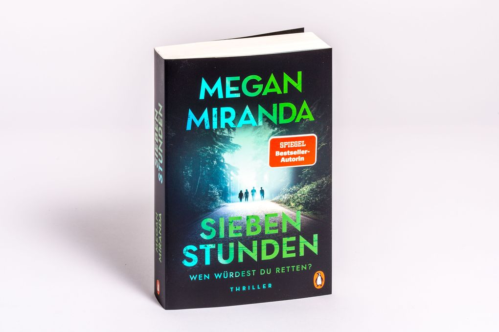 Weitere Ansicht: SIEBEN STUNDEN. Wen würdest du retten? | Megan Miranda