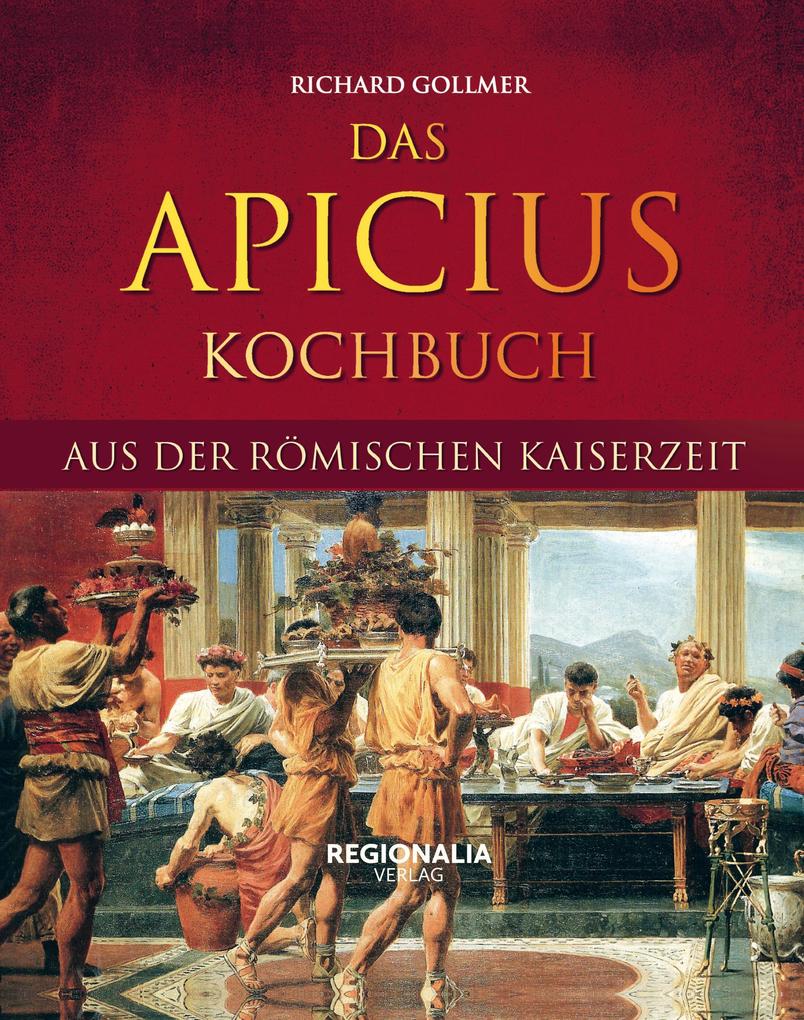 Produktbild: Das Apicius Kochbuch aus der römischen Kaiserzeit