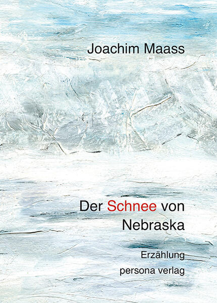 Produktbild: Der Schnee von Nebraska | Joachim Maass