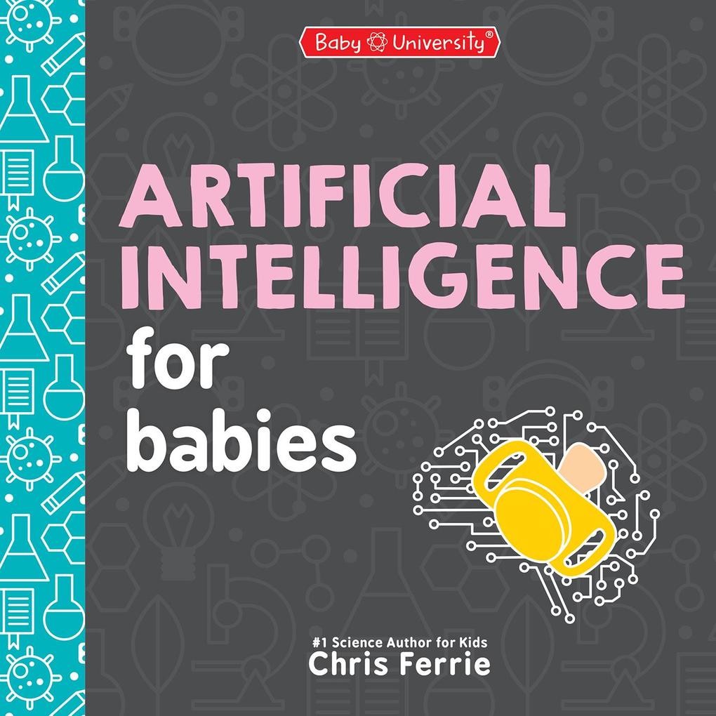 Produktbild: Artificial Intelligence for Babies | Chris Ferrie