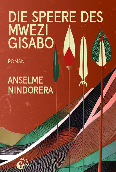 Produktbild: Die Speere des Mwezi Gisabo | Anselme Nindorera